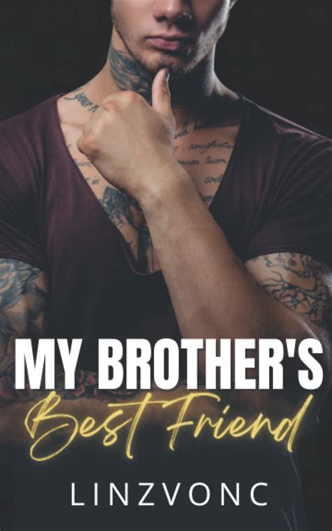 My Brothers Best Friend Cole And Alicia By Linzvonc Goodreads