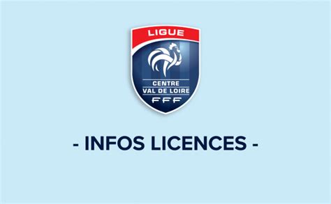 Licences 2022 2023 Informations Générales Ligue Centre Val De Loire