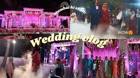 Beautiful 😍 Wedding Vlog Shadi Ka Vlog Mumbai Youtube