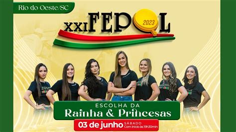 Escolha Da Realeza Da Xxi Fepol Rio Do Oeste Sc Youtube