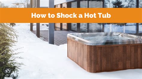 How To Shock A Hot Tub Zagers Pool Spa