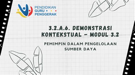 Demonstrasi Kontekstual Modul Pemimpin Dalam Pengelolaan Sumber