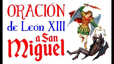 Oraci N De Le N Xiii A San Miguel Arc Ngel Youtube