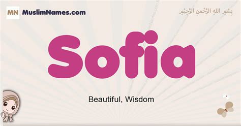 Sofia Meaning, Arabic Muslim name Sofia Meaning