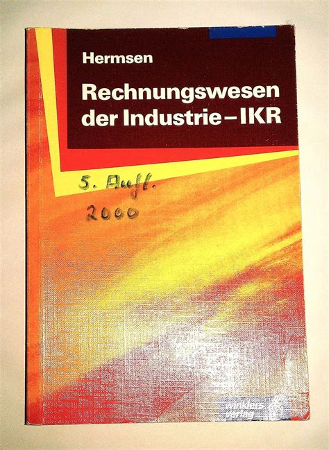 Rechnungswesen Der Industrie Ikr Sch Lerbuch Berarbeitete