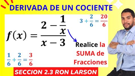 Encontrar La Derivada De Un Cociente Con Fracciones Por Regla Del