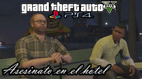 Gta V Misión 23 Asesinato en el hotel PS4 YouTube