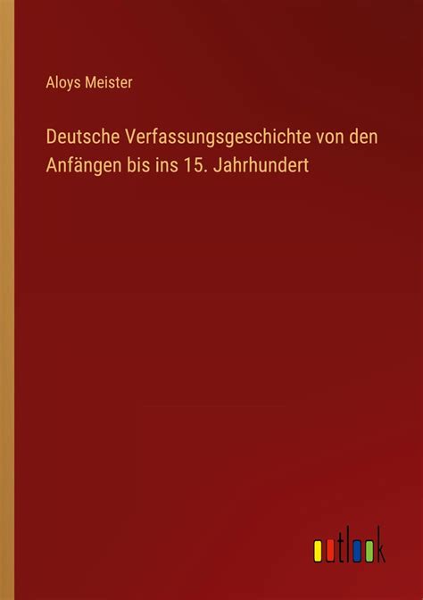 Deutsche Verfassungsgeschichte von den Anfängen bis ins 15