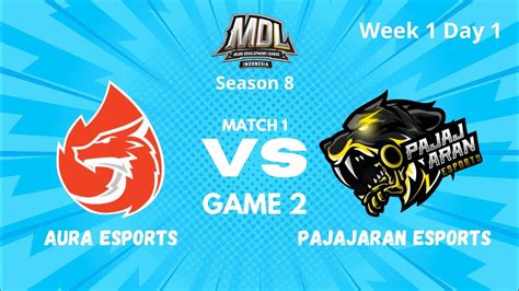 AURA ESPORTS Vs PAJAJARAN ESPORTS Game 2 Regular Season MDL ID S8