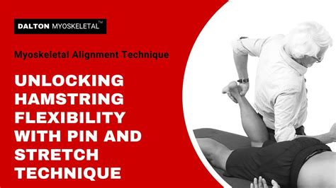 Unlocking Hamstring Flexibility With Pin And Stretch Technique