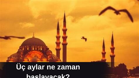 Aylar Ne Zaman Ba Layacak Receb Ay Ba Lang C Ne Zaman