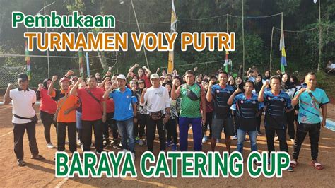 UPACARA PEMBUKAAN TURNAMEN BOLA VOLI BARAYA CATERING CUP CIRIUNG