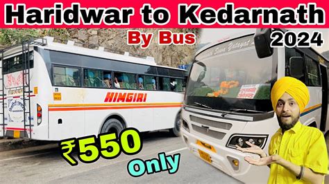 Haridwar To Kedarnath By Bus Haridwar To Kedarnath Bus Ticket Price