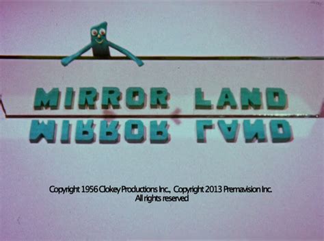 Mirror Land Gumby Wiki Fandom