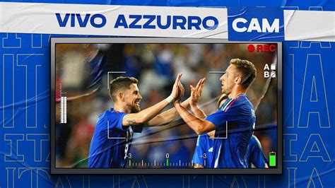 Italia Bosnia Ed Erzegovina Il Match Visto Dalla Vivo Azzurro Cam