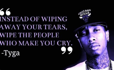 Best 29 Tyga Quotes And Lyrics For Captions Nsf News And Magazine