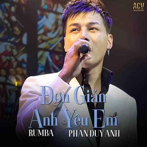 Đơn Giản Anh Yêu Em Rumba Single by Phan Duy Anh Spotify