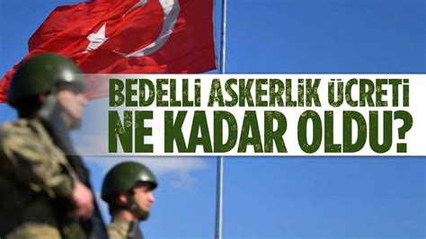 Bedelli Askerlik Creti Belli Oldu Ankara Masas