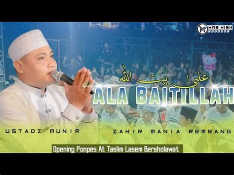 Ala Baitillah Zahir Mania Rembang Opening Ponpes Attaslim Lasem