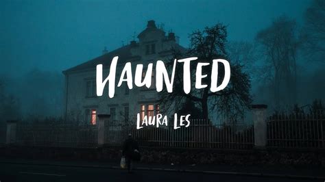 Laura Les Haunted Lyrics Youtube