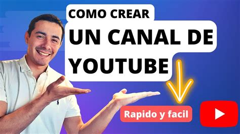 Como Crear Un Canal De Youtube Desde Cero Y Conseguir Suscriptores