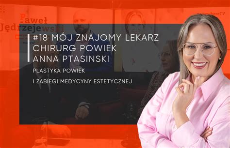 Anna Ptasinski Plastyka Powiek I Zabiegi Medycyny Estetycznej