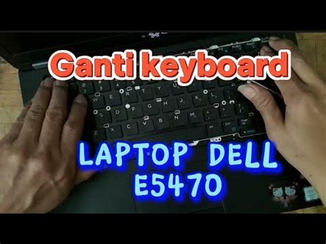 Mengganti Keyboard Laptop Dell Latitude E Youtube