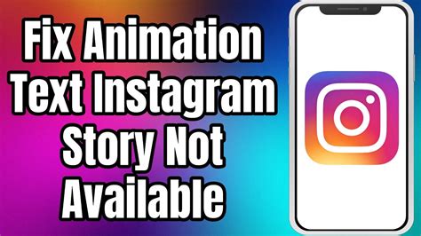 How To Fix Animation Text Instagram Story Not Available Animation