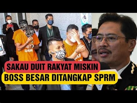 Gemparsakau Duit Rakyat Miskin Boss Besar Ditangk P Sprmpadan Muka