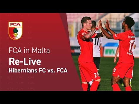 Re Live Aus Malta Hibernians F C Vs Fc Augsburg Youtube