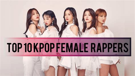 Top 10 Kpop Female Rappers Youtube