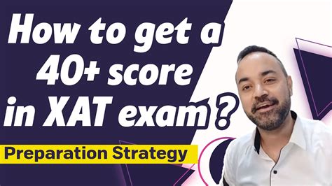 Xat Exam How To Get A Score In Xat Exam Preparation Strategy