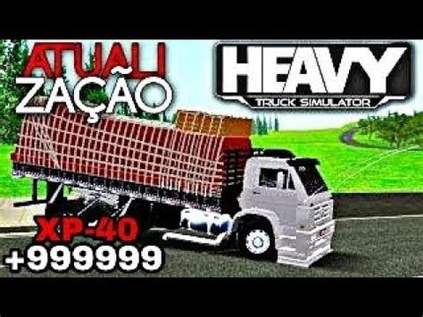 Baixar HEAVY TRUCK SIMULATOR V1 971 Dinheiro Infinito E XP 40