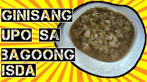 Ginisang Upo Sa Bagoong Isda Youtube