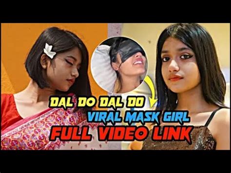 Dal Do Dal Do Viral Video Mask Girl Viral Video Mask Girl Viral