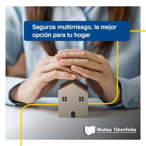 Tu Hogar Con Un Seguro Multirriesgo Mutua Tinerfe A Seguros