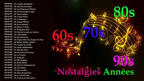 Nostalgies Les Plus Belles Chansons Francaises Années 60 70 80 90 Youtube