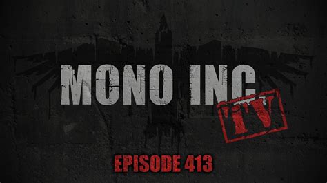 MONO INC TV Folge 413 Saarbrücken YouTube