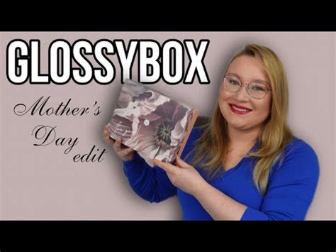 Glossybox Mothers Day Edit Youtube