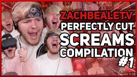 Zachbealetv Perfectly Cut Screams Compilation 1 Youtube