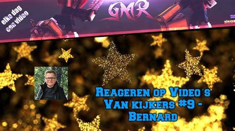 Reageren Op Videos Van Kijkers 9 Bernard YouTube