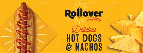 Hot Dogs & Nachos - Brought to you by Rollover