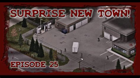 Surprise New Town Playing Myself Ep Project Zomboid Build