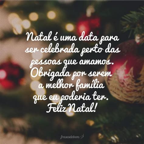 Frases De Natal Em Fam Lia Para Fortalecer O Amor E A Uni O