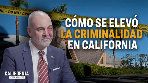 Fiscal De California Explica Qué Políticas Provocan Que El Crímen