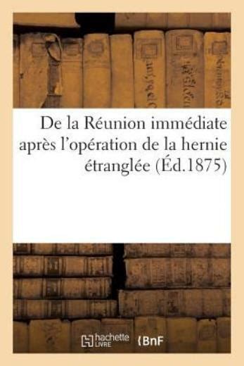 De La R Union Imm Diate Apr S L Op Ration De La Hernie Trangl E