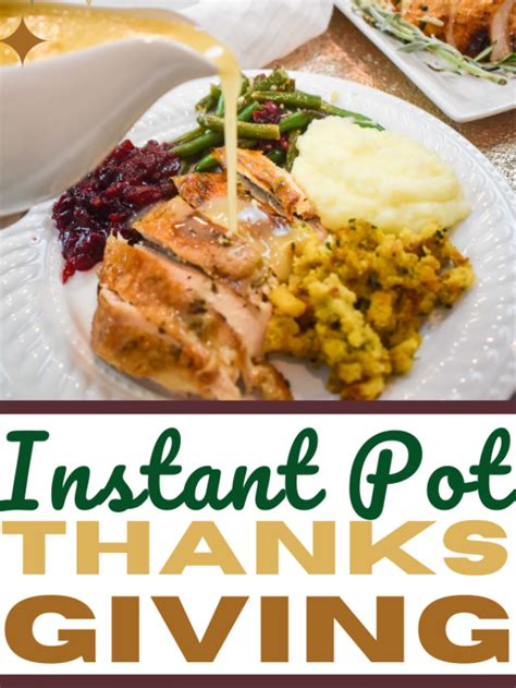 Instant Pot Thanksgiving Recipes The Tasty Travelers