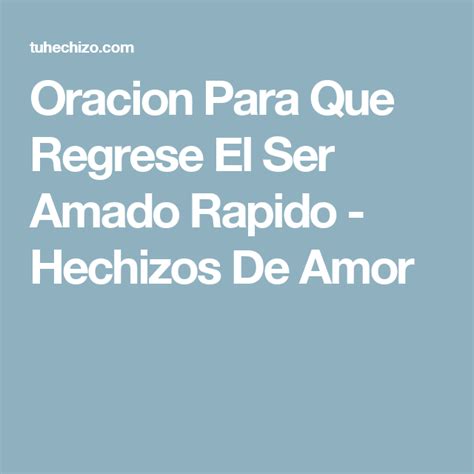 Oracion Para Que Regrese El Ser Amado Rapido Hechizos De Amor