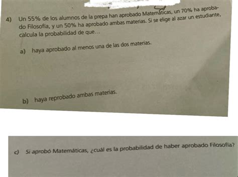 Solved Un De Los Alumnos De La Prepa Han Aprobado Mat Algebra