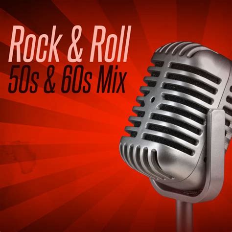 Rock & Roll 50s & 60s Mix, Various Artists - Qobuz